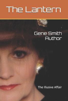 Gene Smith - The Lantern: The Illusive Affair, Häftad. Tillgänglighet: Lägg i varukorg