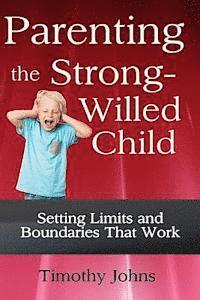 Timothy Johns - Parenting the Strong-Willed Child, Häftad. Tillgänglighet: Lägg i varukorg