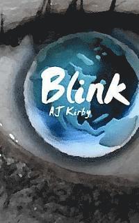 A. J. Kirby - Blink by AJ Kirby, Häftad. Tillgänglighet: Lägg i varukorg