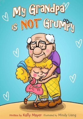 Kally Mayer - My Grandpa is NOT Grumpy, Häftad. Tillgänglighet: Lägg i varukorg