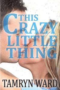 Tawny Taylor, Tamryn Ward - This Crazy Little Thing (A New Adult Romance), Häftad. Tillgänglighet: Lägg i varukorg
