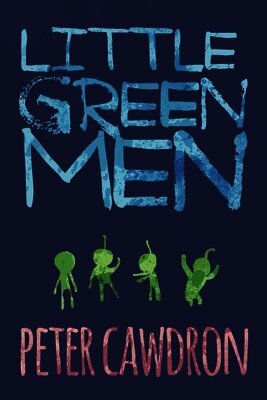 Peter Cawdron - Little Green Men, Häftad