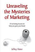 Unraveling The Mysteries of Marketing