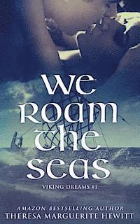 Theresa Marguerite Hewitt, Genevieve Scholl - We Roam The Seas, Häftad. Tillgänglighet: Lägg i varukorg