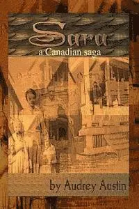 Audrey Austin - Sara, a Canadian Saga, Häftad. Tillgänglighet: Lägg i varukorg