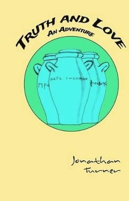 Jonathan Turner - Truth and Love, Häftad