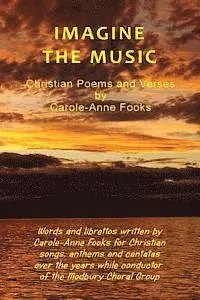 Carole-Anne Fooks, Geoffrey Higges - Imagine the Music: Christian Poems and Verses by Carole-Anne Fooks, Häftad. Tillgänglighet: Lägg i varukorg