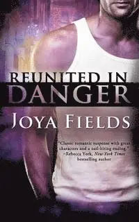 Joya Fields - Reunited in Danger, Häftad. Tillgänglighet: Lägg i varukorg