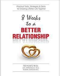 Lee Johnson, Rowan Johnson - 8 Weeks To A Better Relationship: An 8 Week Guide to Making Your Relationship Great!, Häftad. Tillgänglighet: Lägg i varukorg