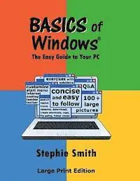 Stephie Smith - BASICS of Windows: The Easy Guide to Your PC, Häftad. Tillgänglighet: Lägg i varukorg