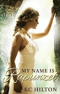 K. C. Hilton - My Name is Rapunzel, Häftad. Tillgänglighet: Lägg i varukorg
