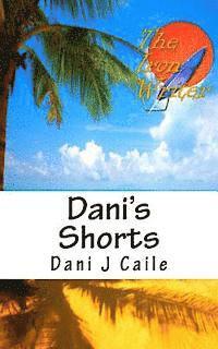 Dani J. Caile - Dani's Shorts, Häftad