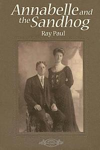 Ray Paul - Annabelle and the Sandhog, Häftad