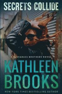 Kathleen Brooks - Secrets Collide: A Bluegrass Brothers Novel, Häftad. Tillgänglighet: Lägg i varukorg