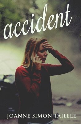 Joanne Simon Tailele - Accident, Häftad. Tillgänglighet: Lägg i varukorg