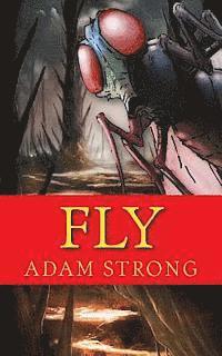 Adam Strong - Fly: A Frightfully Creepy Tale For Adults Only!, Häftad. Tillgänglighet: Lägg i varukorg