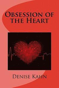 Denise Kahn - Obsession of the Heart, Häftad. Tillgänglighet: Lägg i varukorg