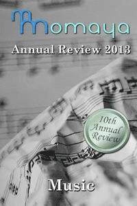 Maya Cointreau, Monisha Saldanha - Momaya Annual Review 2013: Short Stories on the Theme of Music, Häftad. Tillgänglighet: Lägg i varukorg