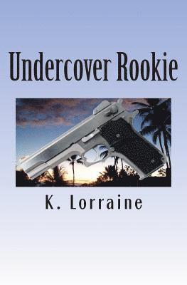 K. Lorraine - Undercover Rookie, Häftad. Tillgänglighet: Lägg i varukorg
