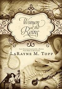 LaRayne M. Topp - Women at the Reins: Farm Memories Based on the Collection, From Mules to Microwaves, Häftad. Tillgänglighet: Lägg i varukorg
