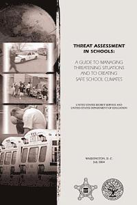 U. S. Department of Education, U. S. Secret Service - Threat Assessment in Schools: A Guide to Managing Threatening Situations and to Create Safe School Climates, Häftad. Tillgänglighet: Lägg i varukorg