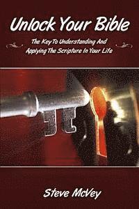 Steve McVey - Unlock Your Bible: The Key to Understanding and Applying the Scriptures in Your, Häftad. Tillgänglighet: Lägg i varukorg