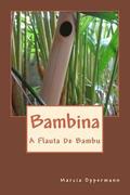 Bambina: A Flauta de Bambu