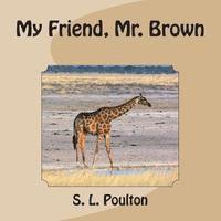 S. L. Poulton - My Friend, Mr. Brown, Häftad. Tillgänglighet: Lägg i varukorg