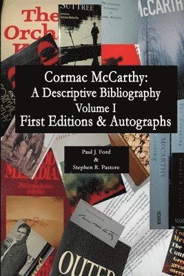 Paul J. Ford, Stephen R. Pastore - Cormac McCarthy: A Descriptive Bibliography, Vol I, Häftad. Tillgänglighet: Lägg i varukorg