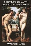 First Life on Earth Scientific Adam and Eve