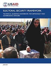U. S. Agency for Internatio Development - Electoral Security Framework: Technical Guidance Handbook for Democracy and Governance Officers, Häftad. Tillgänglighet: Lägg i varukorg