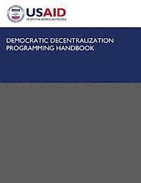 U. S. Agency for Internatio Development - Democratic Decentralization Programming Handbook, Häftad. Tillgänglighet: Lägg i varukorg