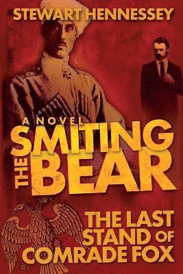 Stewart Hennessey - Smiting the Bear, Häftad. Tillgänglighet: Lägg i varukorg