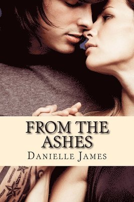 Danielle James - From the Ashes, Häftad