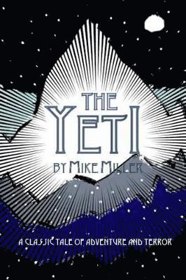 Mike Miller - Yeti, Häftad. Tillgänglighet: Lägg i varukorg
