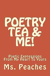 Peaches - Poetry Tea & Me!, Häftad. Tillgänglighet: Lägg i varukorg