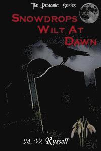 Kathy Lavergne - Snowdrops Wilt At Dawn - The Demonic Series bk2, Häftad. Tillgänglighet: Lägg i varukorg