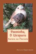 Poeminha, O Uirapuru: Aurora na Floresta