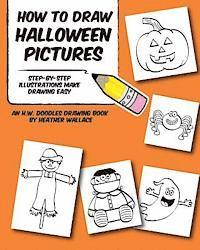 Heather Wallace - How to Draw Halloween Pictures: Step-by-Step Illustrations Make Drawing Easy, Häftad. Tillgänglighet: Lägg i varukorg