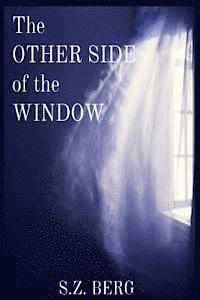S. Z. Berg - The Other Side of the Window, Häftad. Tillgänglighet: Lägg i varukorg