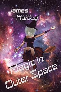 James Hartley - Magic in Outer Space, Häftad. Tillgänglighet: Lägg i varukorg