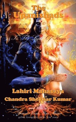 Chandra Shekhar Kumar, Lahiri Mahasaya - The Upanishads: In The Light of Kriya Yoga, Häftad. Tillgänglighet: Lägg i varukorg