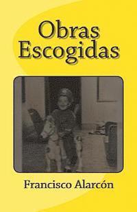 Francisco Alarcon - Obras Escogidas, Häftad