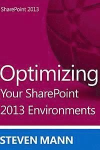 Steven Mann - Optimizing Your SharePoint 2013 Environments, Häftad. Tillgänglighet: Lägg i varukorg