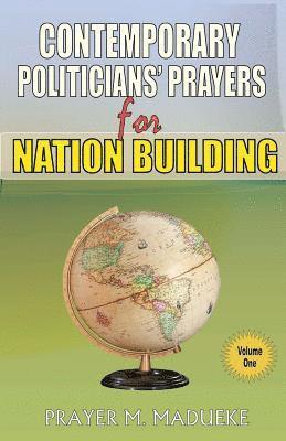 Prayer M. Madueke - Contemporary Politicians' Prayers for Nation Building, Häftad. Tillgänglighet: Lägg i varukorg