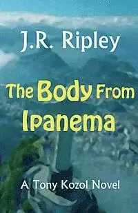 J. R. Ripley - Body From Ipanema, Häftad. Tillgänglighet: Lägg i varukorg
