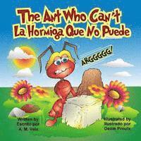 Mary Esparza-Vela - The Ant Who Can't: La Hormiga Que No Puede, Häftad. Tillgänglighet: Lägg i varukorg