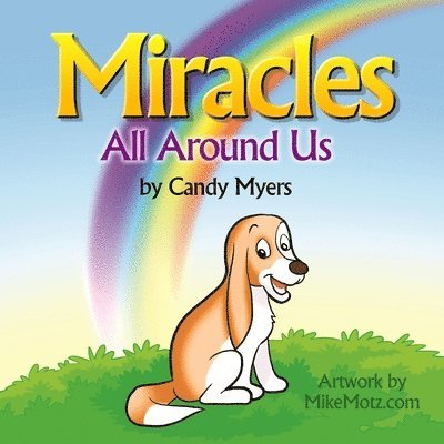 Candy Moore Myers, Candy Myers - Miracles All Around Us, Häftad