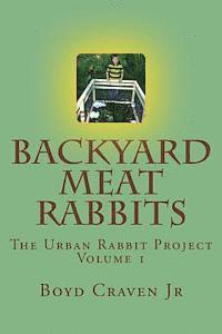 Boyd Craven Jr - Backyard Meat Rabbits, Häftad. Tillgänglighet: Lägg i varukorg