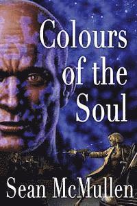 Sean McMullen - Colours of the Soul, Häftad